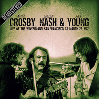 Teach Your Children - David Crosby, Graham Nash, Neil Young