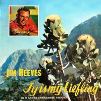 Jy Is My Liefling - Jim Reeves