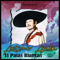 El Adolorido - ANTONIO AGUILAR