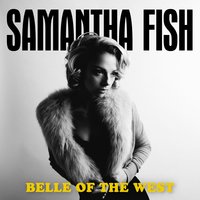Don't Say You Love Me - Samantha Fish