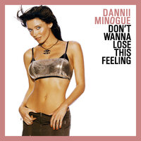 Don't Wanna Lose This Feeling - Dannii Minogue