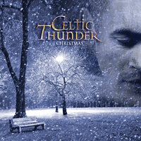 I Wish It Could Be Christmas Everyday - Celtic Thunder, George Donaldson