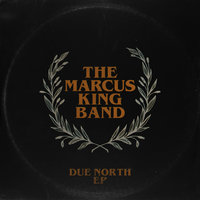 Slip Back - The Marcus King Band