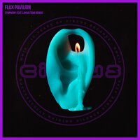 Symphony - Flux Pavilion, Taim, Layna