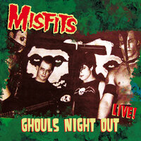 Mommy, Can I Go Out And Kill Tonight? - Misfits