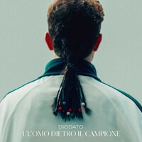 L'uomo dietro il campione [from "Il Divin Codino", a Netflix film] - Diodato