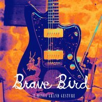 Open Up Your Mouth - Brave Bird