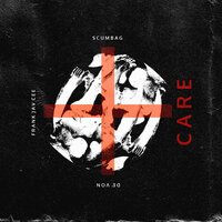 CARE - Scumbag, FrankjavCee, Dé Von