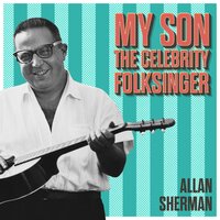 Shake Hands With Your Uncle Max, My Boy - Allan Sherman