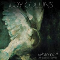 White Bird - Judy Collins