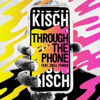 Through The Phone - Kisch, Joell Fender