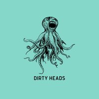 They Don't Even Know - Dirty Heads