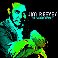 He Will - Jim Reeves