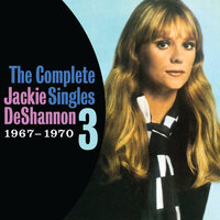 Didn't Want To Have It To Do It - Jackie DeShannon