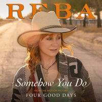 Somehow You Do - Reba McEntire