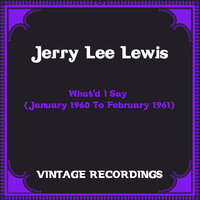 I Forgot to Remember to Forget - Jerry Lee Lewis