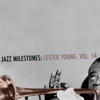 Jump, Lester, Young - Lester Young