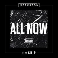 All Now - Mercston, CHIP