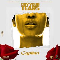 Dry Your Tears - Gyptian