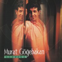 Ay yüzlüm - Murat Göğebakan