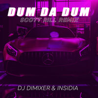 Dum Da Dum - DJ DimixeR, Insidia, Scott Rill
