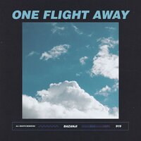 One Flight Away - Bazanji