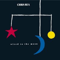 Wired to the Moon - Chris Rea