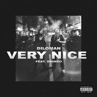 Very Nice - Diloman, GRiNGO