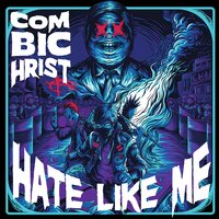 Hate Like Me - Combichrist