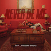 Never Be Me - Snow Tha Product