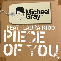 Piece of You - Michael Gray, Laura Kidd