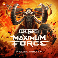Maximum Force (Defqon.1 Anthem 2018) - Project One, Headhunterz, Wildstylez