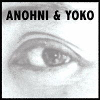 I Love You Earth - Anohni, Yoko Ono
