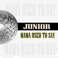 Mama Used to Say - Junior, Stephen Marley