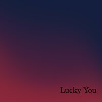 Lucky You - Fein