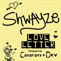 Love Letter - Shwayze, The Cataracs, DEV