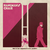 No One Says Goodbye Like Me - Hangman's Chair