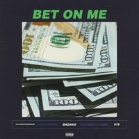 Bet on Me - Bazanji