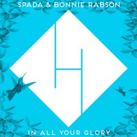 In All Your Glory - Spada, Bonnie Rabson