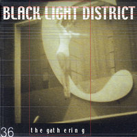 Black Light District - The Gathering