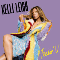 Feelin' U - Kelli-Leigh