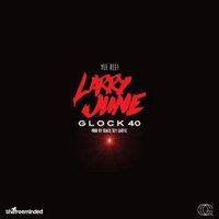 Glock 40 - Larry June