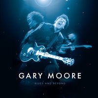 That's Why I Play The Blues - Gary Moore
