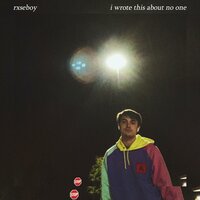i wrote this about no one - Rxseboy, timmy holiday