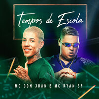 Tempos de Escola - MC Don Juan, Mc Ryan SP