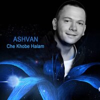 Che Khobe Halam - Ashvan