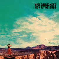 The Man Who Built The Moon - Noel Gallagher's High Flying Birds