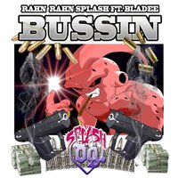 Bussin' - Rahn Rahn $plash, Bladee