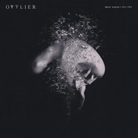 Broken Bones - Ovtlier