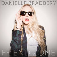 Friend Zone - Danielle Bradbery